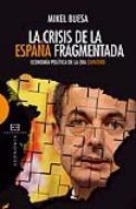 Reseña del libro de Mikel Buesa: La crisis de la España fragmentada (Encuentro, 2010)