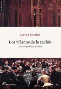 Javier Marías: <i>Los villanos de la nación. Letras de política y sociedad</i> (Los libros del lince, 2010)