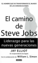 Jay Elliot: <i>El camino de Steve Jobs. Liderazgo para las nuevas generaciones</i> (Aguilar, 2011)