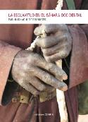 La esclavitud en el Sáhara Occidental
Pablo-Ignacio de Dalmases: La esclavitud en el Sáhara Occidental (Carena Ediciones, 2012)