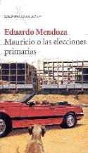 Eduardo Mendoza: Mauricio o las elecciones primarias