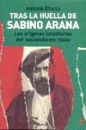 Tras las huellas de Sabino Arana, de Antonio Elorza (reseña de Rogelio López Blanco)