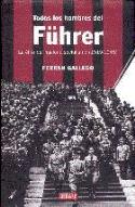 Todos los hombres del Führer, de Ferran Gallego (reseña de Rogelio López Blanco)